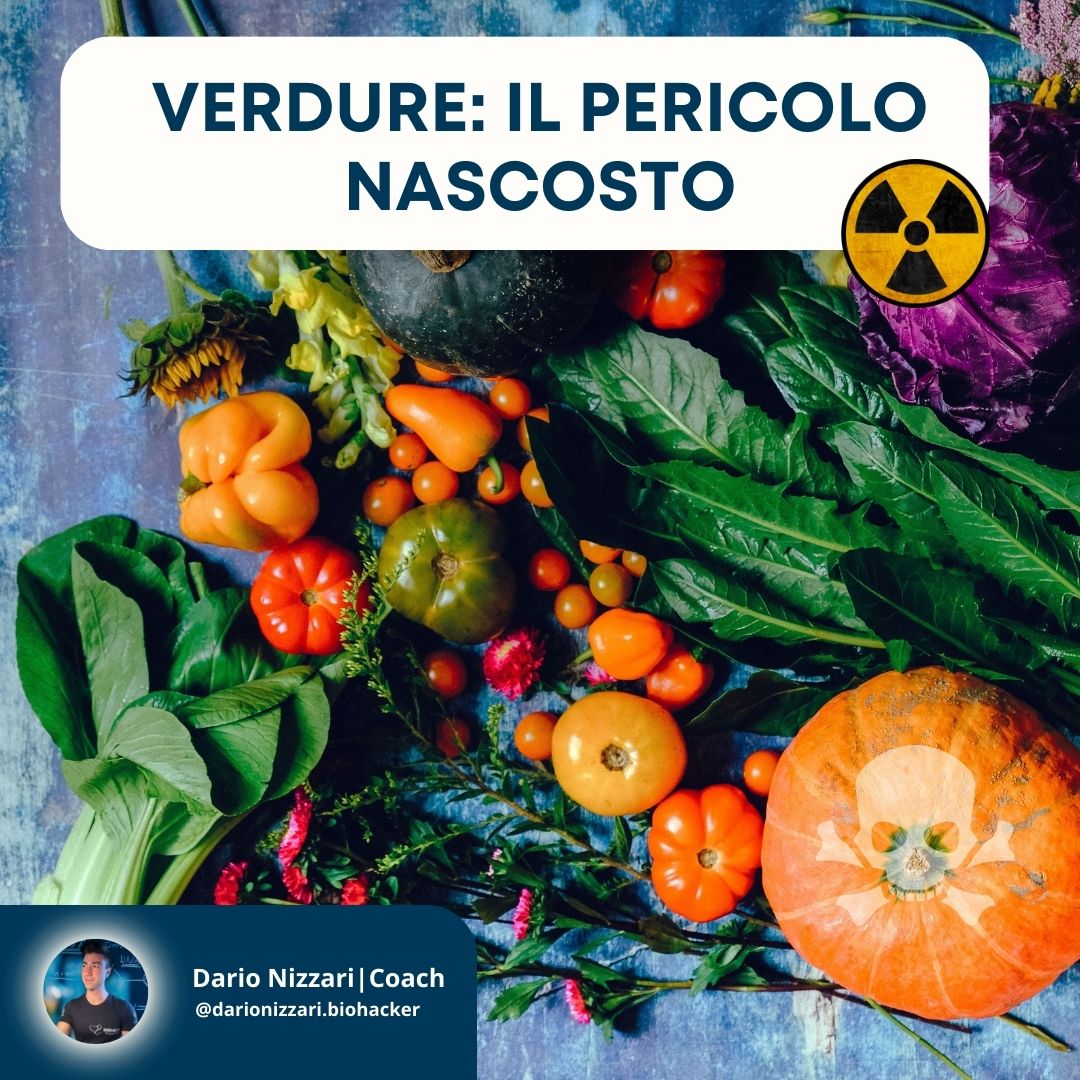 Verdure : il pericolo nascosto di cui nessuno ti parla