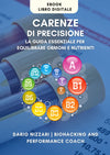 Carenze di Precisione - Il Bilancio Ormonale e Nutrizionale che NON devi mai rompere (FILE PDF)